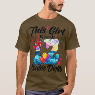 This Girl Is Now 12 Double digits 12nd Years Old B T-Shirt