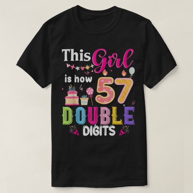 This Girl Is Now 57 1967 Years Double Digits Birth T-Shirt (Design Front)