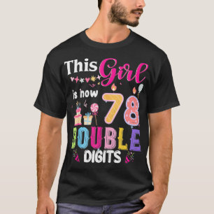 This Girl Is Now 78 1946 Years Double Digits Birth T-Shirt