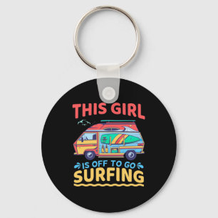 This Girl Is Off To Go Surfing Keychain