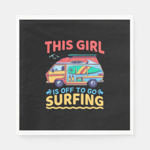 This Girl Is Off To Go Surfing Napkin