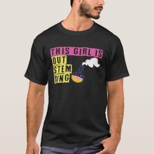 This Girl Is Out Stem Ding Steminist Science Math  T-Shirt
