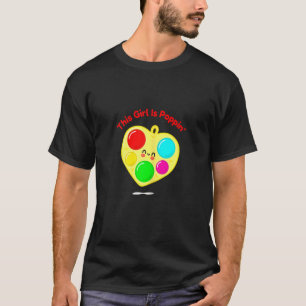 This Girl Is Poppin Rainbow Popit Unicorn Fidget P T-Shirt