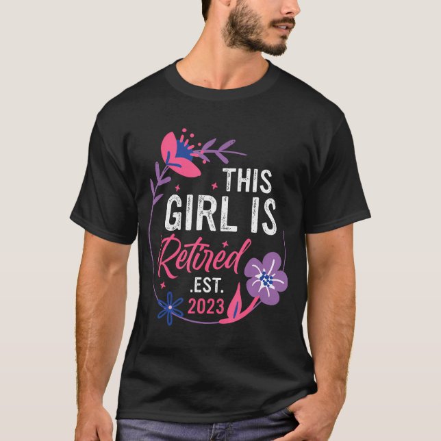  This Girl Is Retired 2023 Funny Retirement Mom T-Shirt (Front)