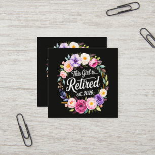 This Girl Is Retired 2026 Floral Retiret Square Business Card