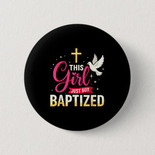 This Girl Just Got Baptized Shirt Girls Baptism Sh 2 Inch Round Button