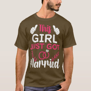This Girl Just Got Married Just Married Bride T-Shirt