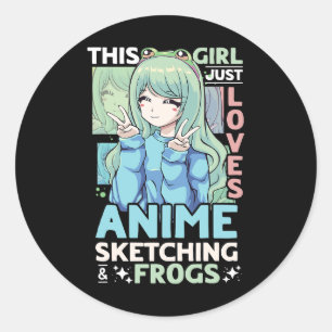 This Girl Just Loves Anime Sketching and Frogs Tee Classic Round Sticker