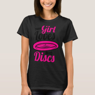 This Girl Loves Big Discs Frisbee For Women Disc T-Shirt