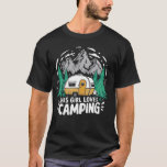 This Girl Loves Camping Teardrop Trailer Camper Ca T-Shirt<br><div class="desc">This Girl Loves Camping Teardrop Trailer Camper Caravan</div>