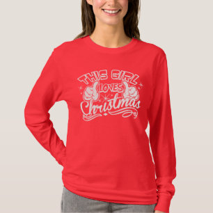THIS GIRL LOVES CHRISTMAS T-Shirt