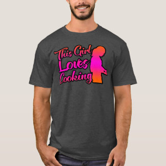 This Girl loves Cooking T-Shirt