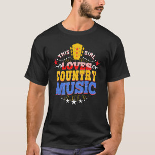 This Girl Loves Country Music For Country Music vi T-Shirt