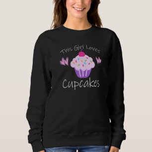 This Girl Loves Cupcakes  Baking  Quote Graphic Sweatshirt
