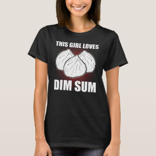 This Girl Loves Dim Sum Dumpling Buns T-Shirt