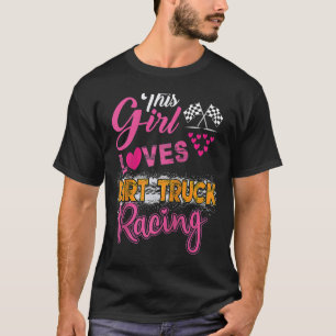 This Girl Loves Dirt Truck Racing Trucker Raglan T-Shirt