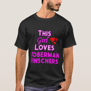 This Girl Loves Doberman Pinschers Dog T-Shirt