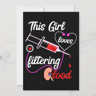 This Girl Loves Filtering Blood Dialysis Nurse Invitation