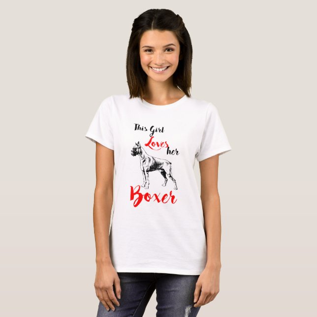 This girl loves her boxer dog T-Shirt (Front Full)