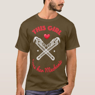 This girl loves her mechanic Cute Mechanics Wife G T-Shirt