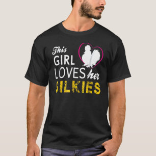 This Girl Loves Her Silkie Chicken T-Shirt