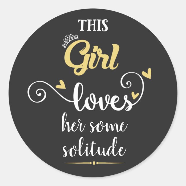 This girl loves her some solitude classic round sticker (Front)