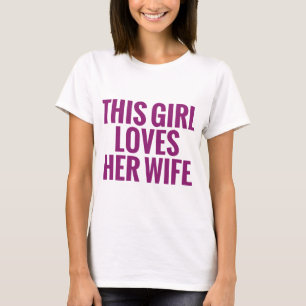 This Girl Loves Her Wife T-Shirt