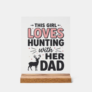 This Girl Loves Hunting With Her Dad Vintage Desig Acrylic Sign