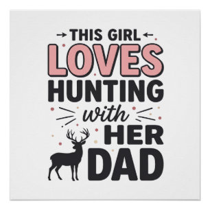This Girl Loves Hunting With Her Dad Vintage Desig Poster