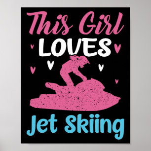 This Girl Loves Jet Skiing Funny Jetski Vintage Wa Poster