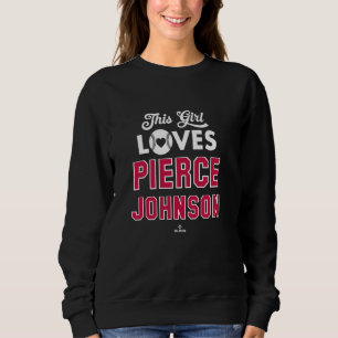 This Girl Loves Pierce Johnson Atlanta Baseball ML Sweatshirt