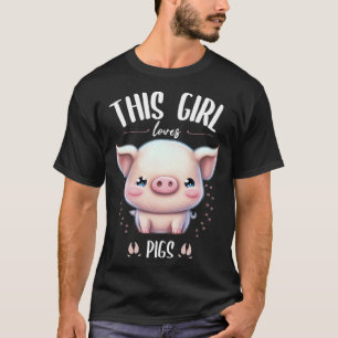This Girl loves Pigs Cute Animal Fun T-Shirt