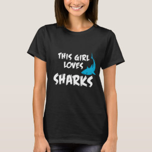 this girl loves sharks T-Shirt