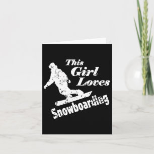 This Girl Loves Snowboarding - Fun Gift For A Snow Card