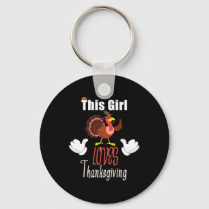 This Girl Loves Thanksgiving Funny Cute Gift For G Keychain