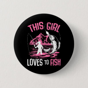 This Girl Loves To Fish Fishing Girls 2 Inch Round Button