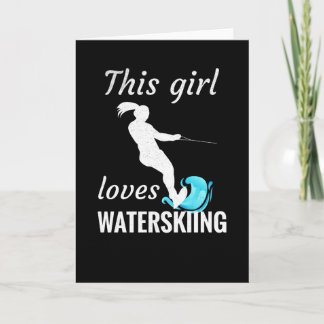 This Girl Loves Waterskiing | Water Ski Gifts Card