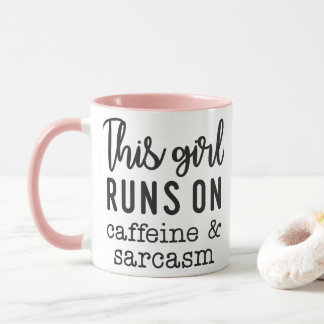 This Girl Runs on Caffeine and Sarcasm Funny Mug