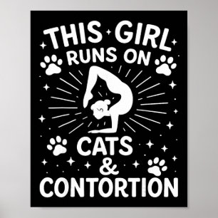 This Girl Runs On Cats And Contortion Yoga _1 Poster