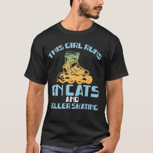 This Girl Runs On Cats And Roller Skating Funny Gi T-Shirt