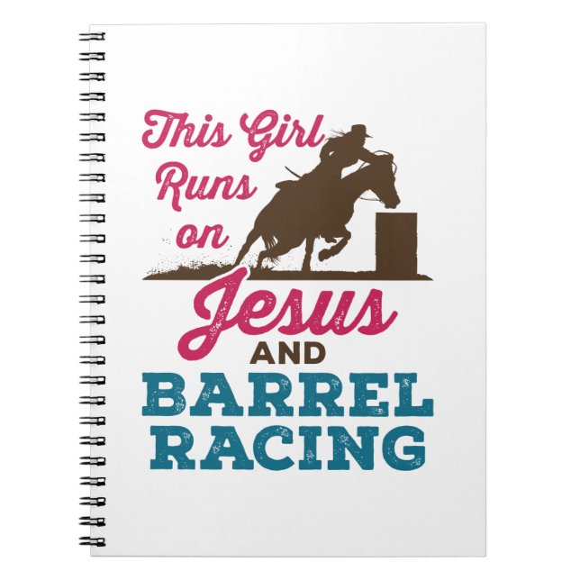 This Girl Runs on Jesus and Barrel Racing Notebook (Front)