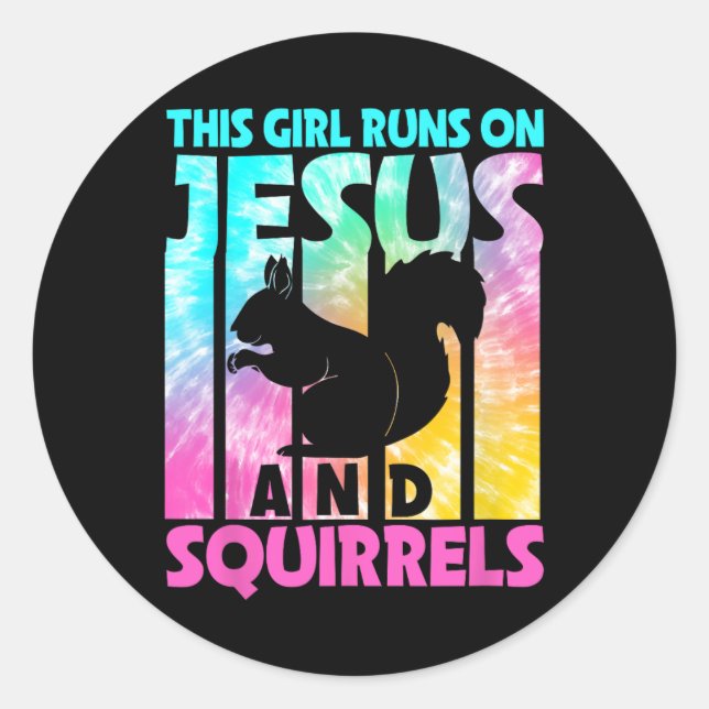 This Girl Runs On Jesus And Funny Squirrel Lovers  Classic Round Sticker (Front)