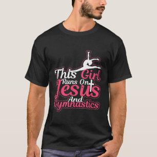 This Girl Runs On Jesus And Gymnastics T Shirt Chr
