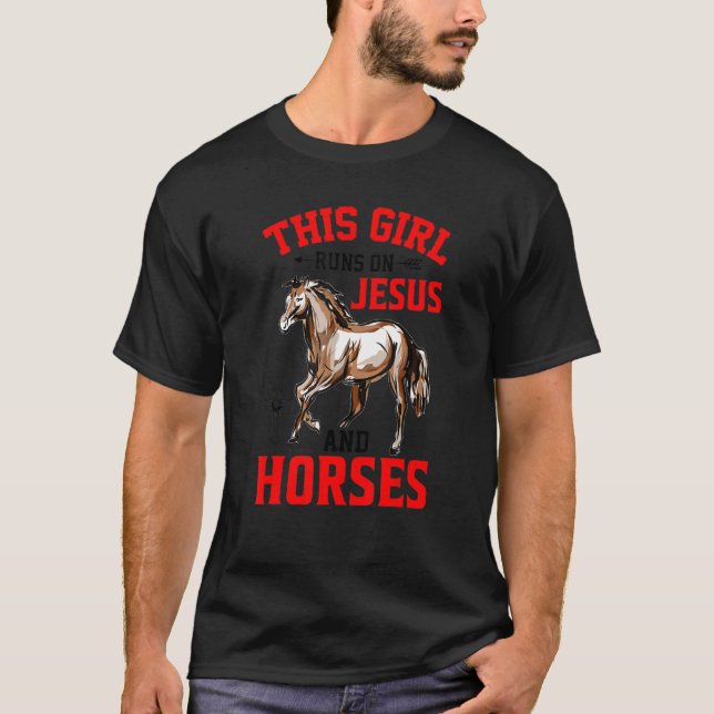 This Girl Runs On Jesus And Horses Fun Christian H T-Shirt (Front)