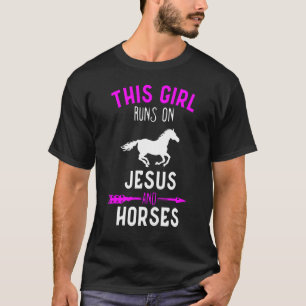 This Girl Runs On Jesus And Horses  Horse Riding T-Shirt