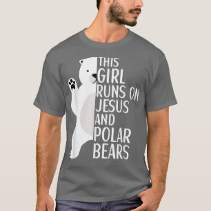 This Girl Runs On Jesus And Polar Bears Cute Polar T-Shirt