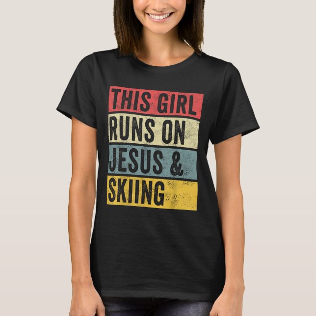 This Girl Runs On Jesus And Skiing Skier Snow Jet  T-Shirt (Front)