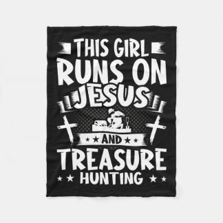 This Girl Runs On Jesus And Treasure Hunting  Fleece Blanket