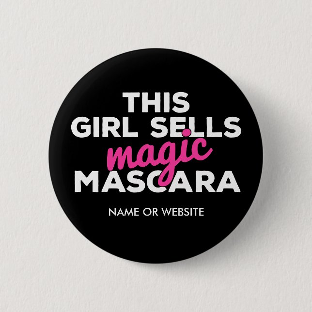 This Girl Sells Magic Mascara 2 Inch Round Button (Front)