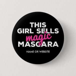 This Girl Sells Magic Mascara 2 Inch Round Button